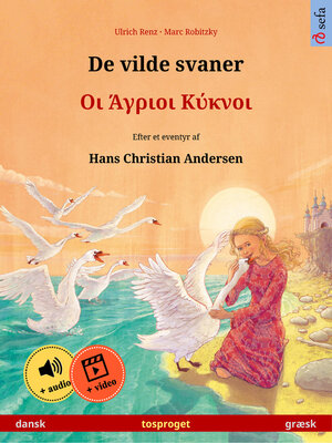 cover image of De vilde svaner – Οι Άγριοι Κύκνοι (dansk – græsk)